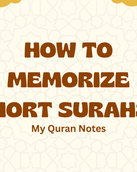 How to Memorize Short Surahs?