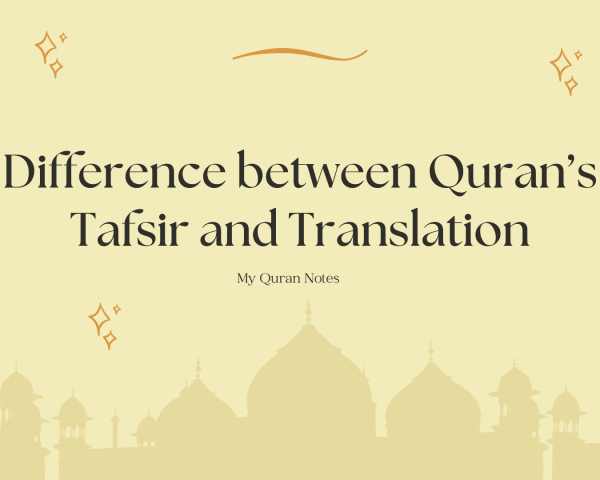 Difference between Quran's Tafsir and Translation - Explained Simply
