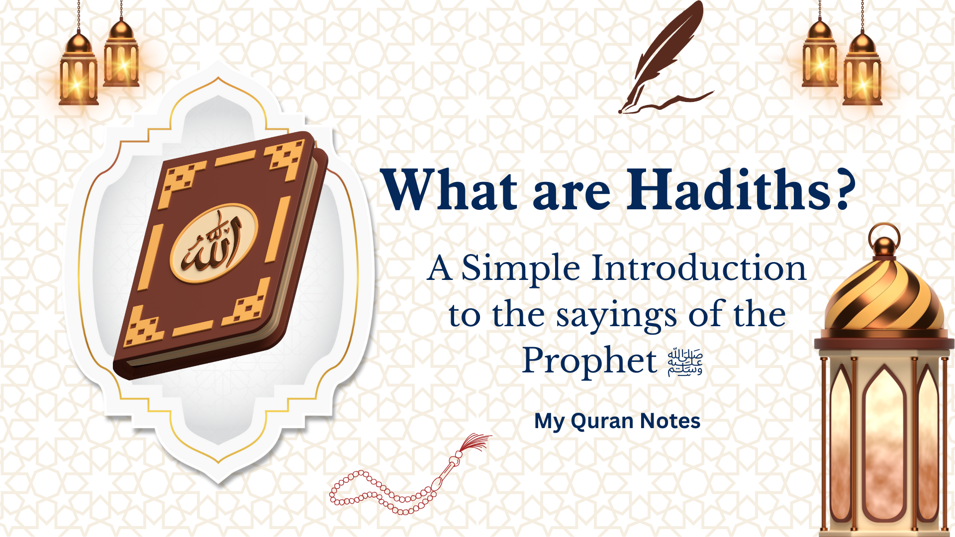 What are Hadiths? A Simple Introduction to the Saying of the Prophet ﷺ