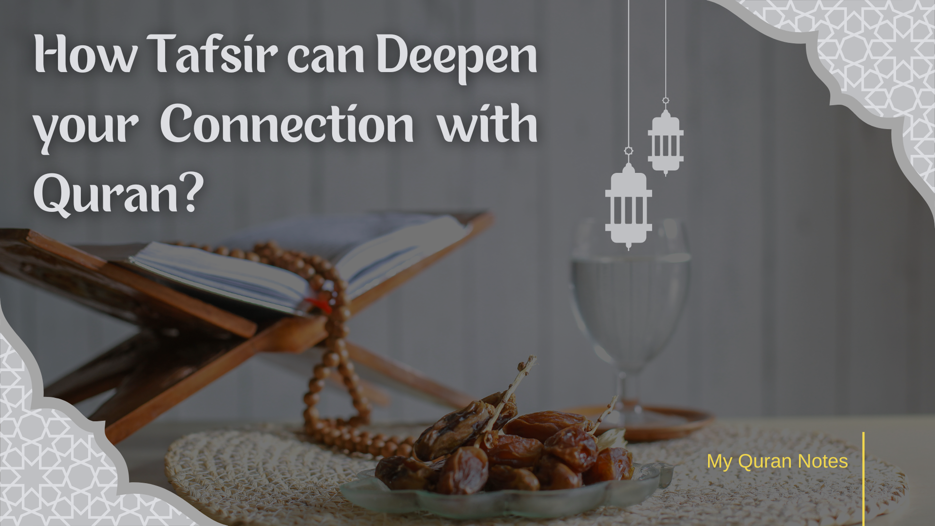 How Tafsir Can Deepen your Connection with the Quran?