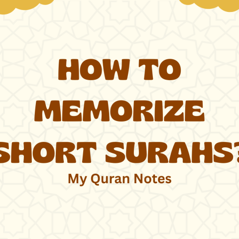 How to Memorize Short Surahs?