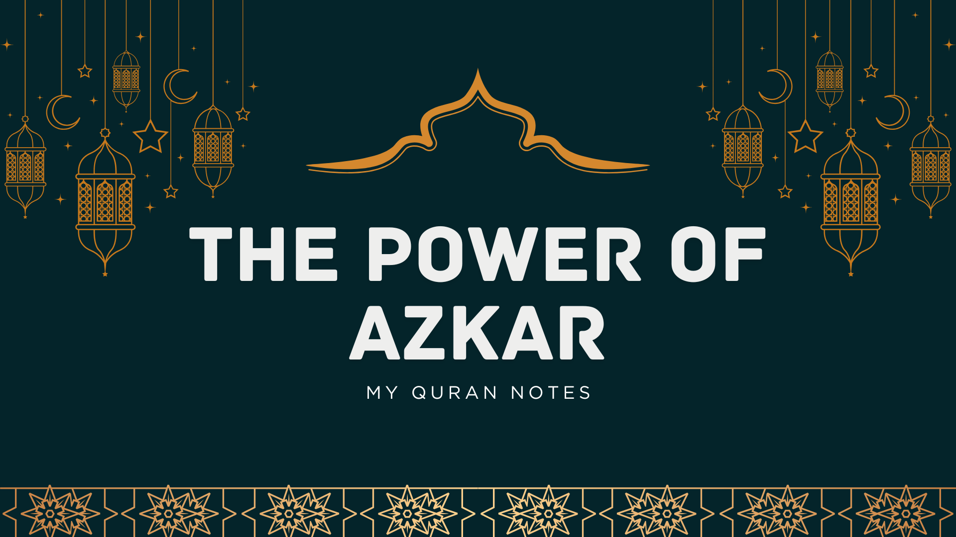 The Power of Azkar - Importance of Morning and Evening Azkar in Muslim's Life